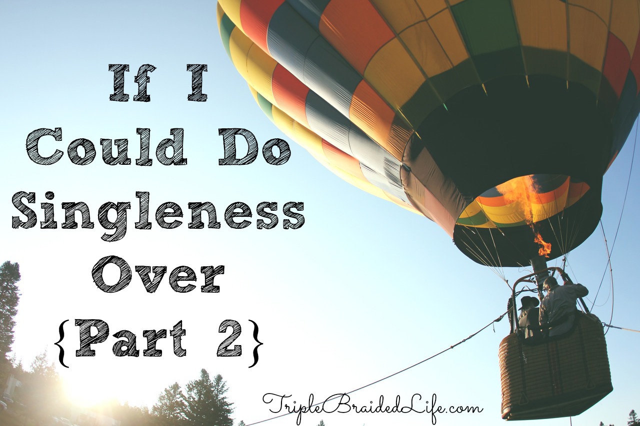 If I Could Do Singleness Over Part 2