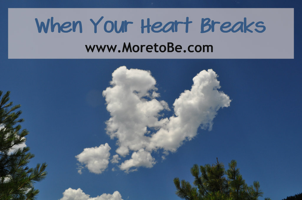 When Your Heart Breaks