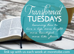 Transformed Tuesdays