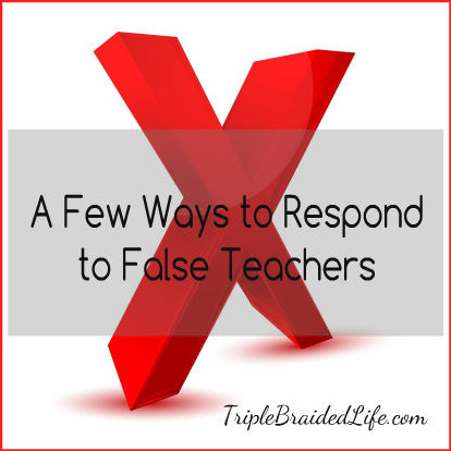 A Few Ways to Respond to False Teachers