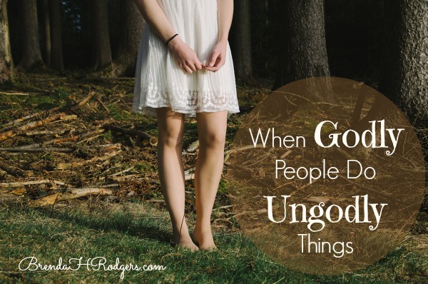 When Godly People Do Ungoldy Things 2