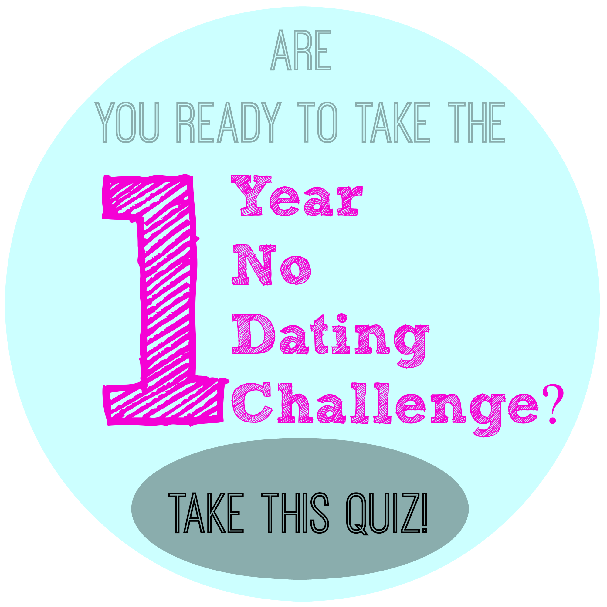 Are You Ready to Take the One Year No Dating Challenge?