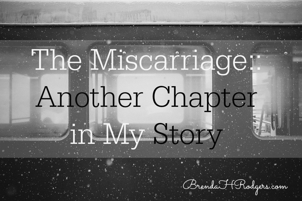 Miscarriage -- Another Chapter in My Story