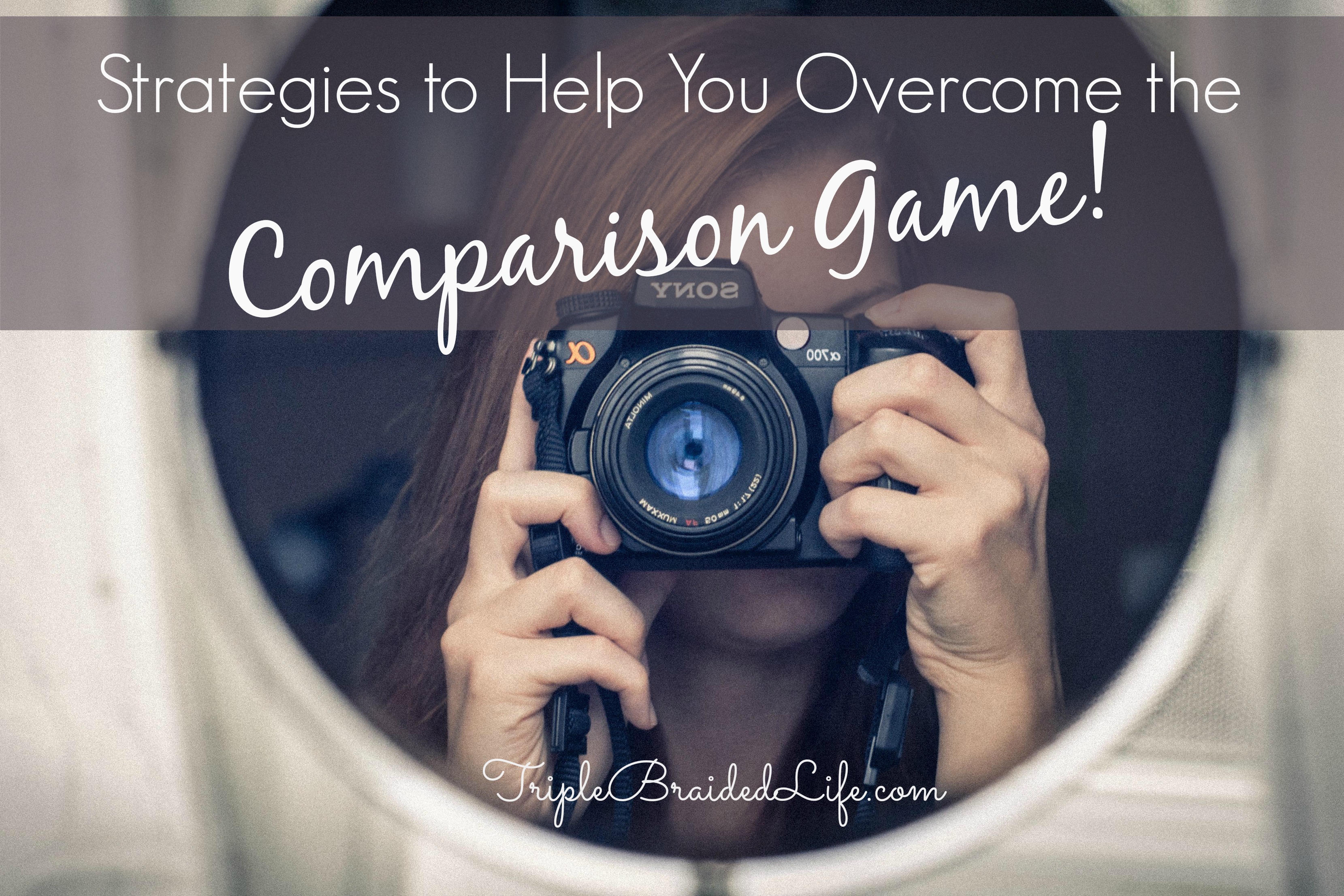 Strategies to Help You Overcome the Comparison Game