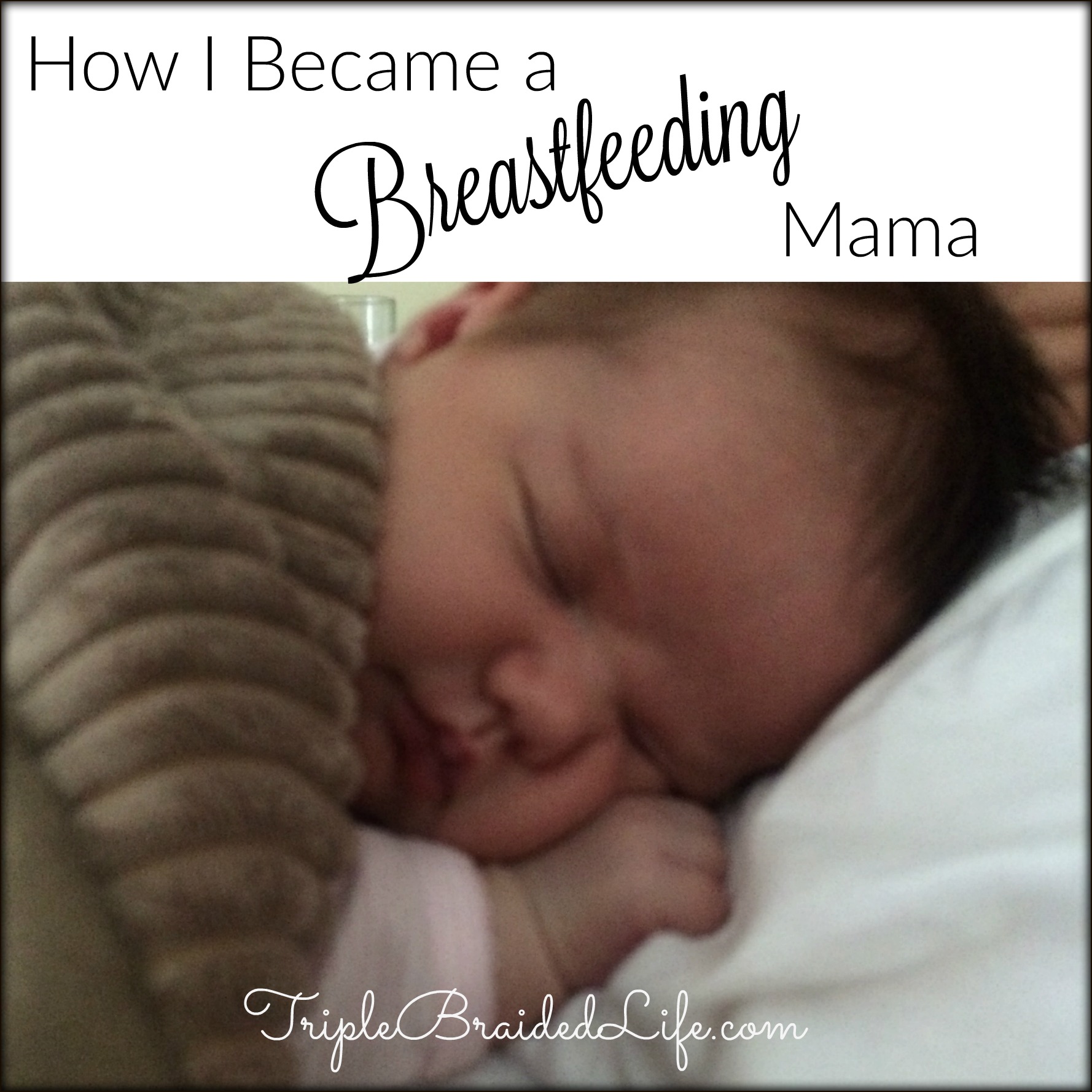 How I Became a Breastfeeding Mama