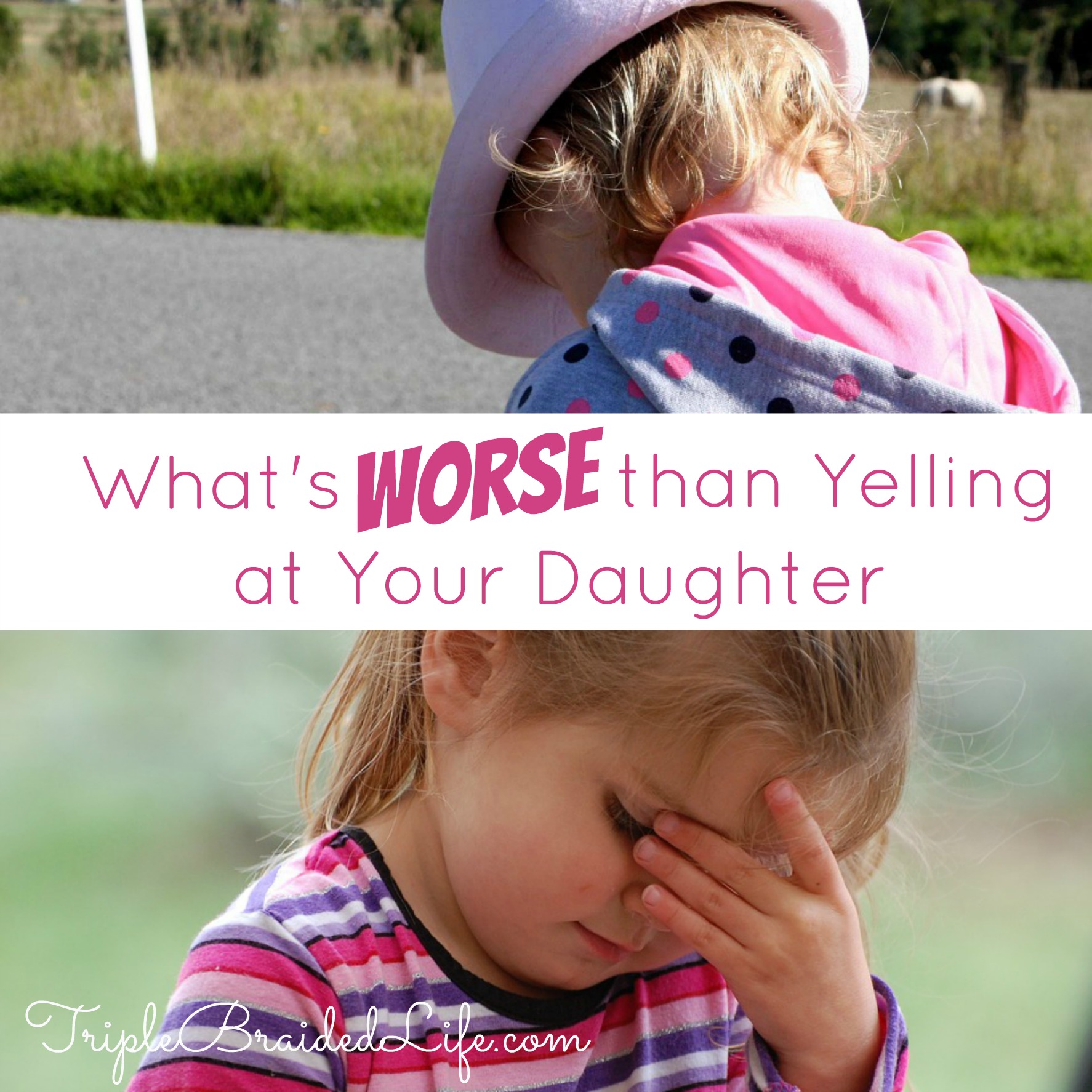What's Worse than Yelling at Your Daughter