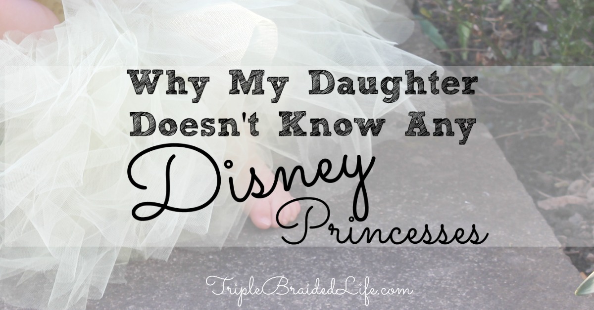 Why My Daughter Doesn't Know Any Disney Princesses 1200x627