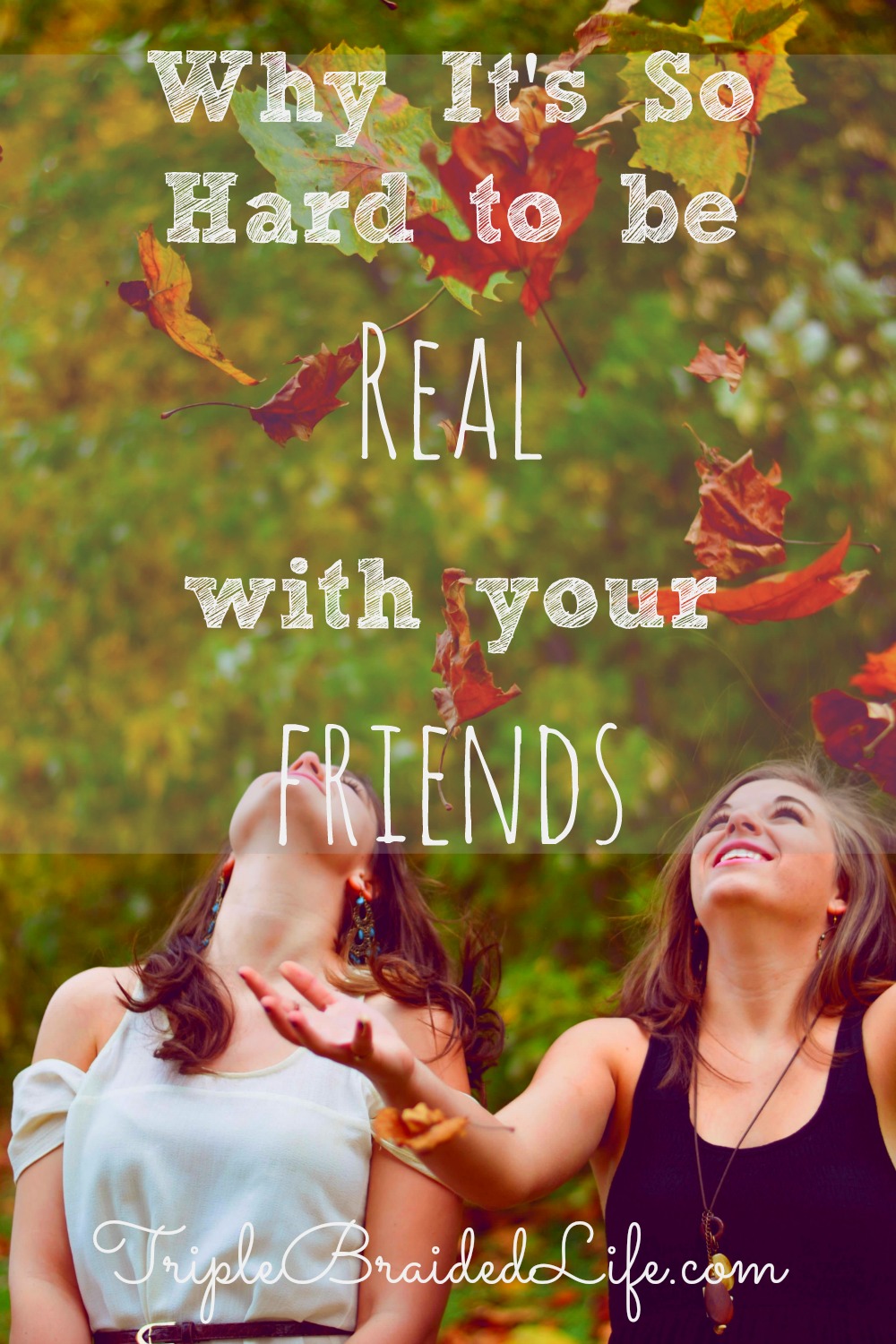 Why It's So Hard to be Real with Your Friends 1000x1500