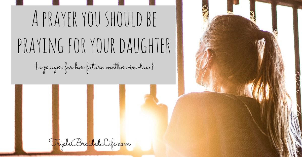 a-prayer-you-should-be-praying-over-your-daughter-1200x627