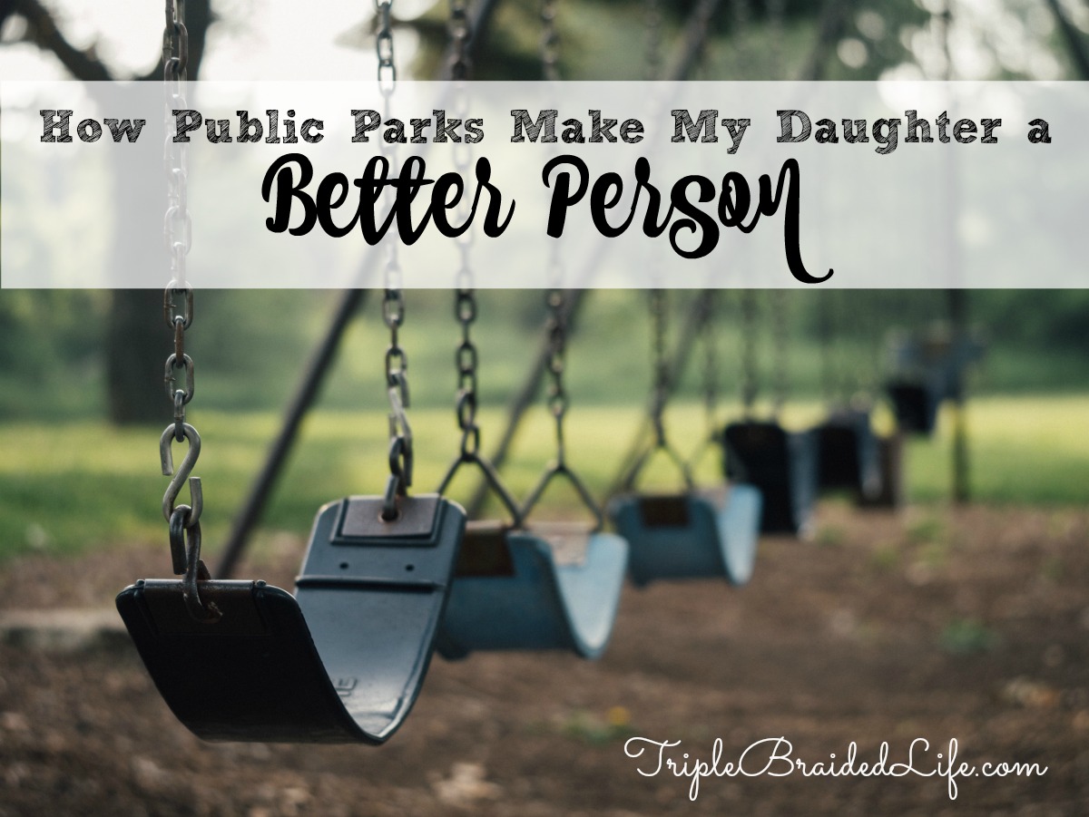 how-public-parks-make-my-daughter-a-better-person
