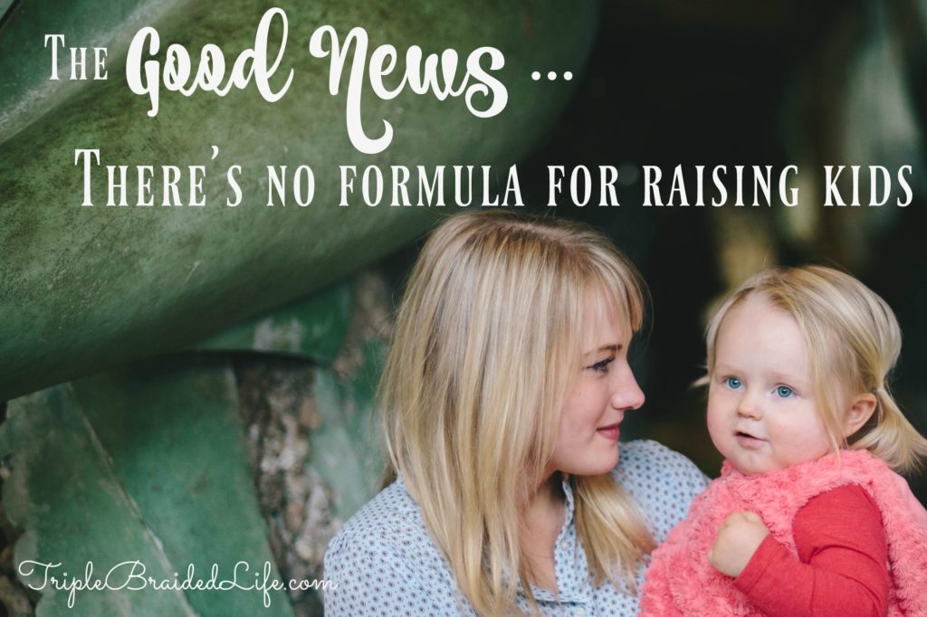 There's No Formula for Raising Kids