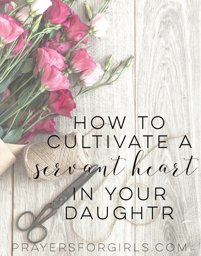how-to-cultivate-a-servant-heart-in-your-daughters